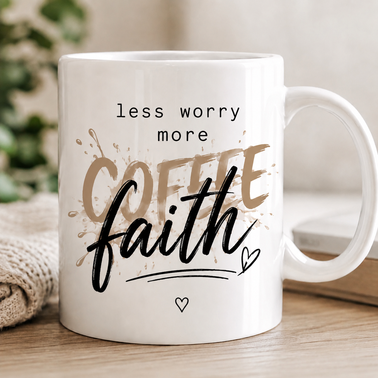 Less Worry More Coffee Faith mug front